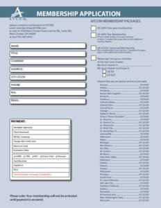 Membership Application AFCOM MEMBERSHIP PACKAGES please complete and forward to AFCOM: email: [removed] or mail to 9100 West Chester Towne Centre Rd., Suite 200, West Chester, OH 45069