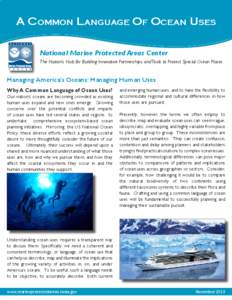 A Common Language Of Ocean Uses National Marine Protected Areas Center The Nation’s Hub for Building Innovative Partnerships and Tools to Protect Special Ocean Places Managing America’s Oceans: Managing Human Uses Wh