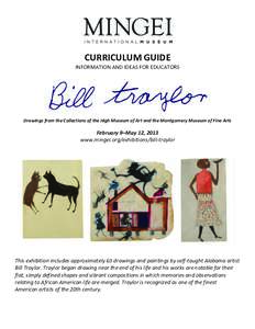 Aesthetics / Balboa Park / Traylor / Drawing / Mingei International Museum / Mingei / Outsider art / Yanagi Sōetsu / Figure drawing / Visual arts / Bill Traylor / Arts