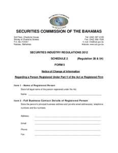 SECURITIES COMMISSION OF THE BAHAMAS 3rd Floor, Charlotte House Shirley & Charlotte Streets Tel: ([removed]Fax: ([removed]