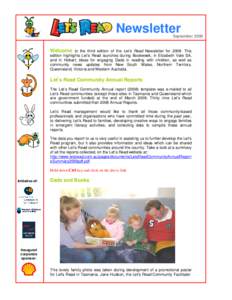 Newsletter  September 2009 Welcome to the third edition of the Let’s Read Newsletter forThis edition highlights Let’s Read launches during Bookweek, in Elizabeth Vale SA,