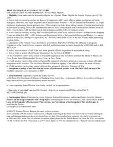 HOW TO REQUEST A FUNERAL FLYOVER DOCUMENTATION FAMILY/REPRESENTATIVE WILL NEED*: 1. Eligibility: First make sure the deceased is eligible for a flyover: Those Eligible for Funeral Flyover (per AFI 11209):