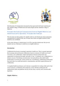 This Principles of Communication document has been approved by the Royal Australian and New Zealand College of Obstetricians and Gynaecologists and the Australian College of Midwives. Principles that Underpin Communicati