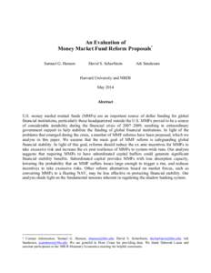 An Evaluation of Money Market Fund Reform Proposals* Samuel G. Hanson David S. Scharfstein