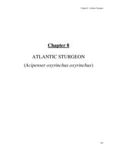 Chapter 8: Atlantic Sturgeon  Chapter 8 ATLANTIC STURGEON (Acipenser oxyrinchus oxyrinchus)