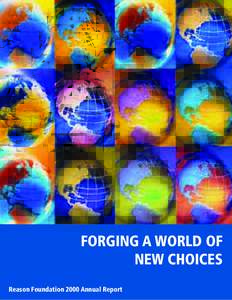FORGING A WORLD OF NEW CHOICES Reason Foundation 2000 Annual Report STAFF