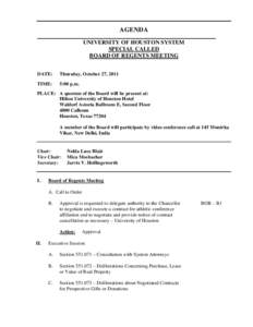 AGENDA UNIVERSITY OF HOUSTON SYSTEM SPECIAL CALLED BOARD OF REGENTS MEETING DATE: