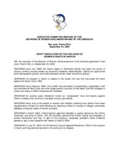 EXECUTIVE COMMITTEE MEETING OF THE NETWORK OF WOMEN PARLIAMENTARIANS OF THE AMERICAS San Juan, Puerto Rico September 24, 2004  DRAFT RESOLUTION ON THE VIOLATION OF