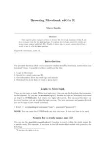 Browsing Movebank within R Marco Smolla Abstract This vignette gives examples of how to browse the Movebank database within R and how to import data for the move package. It explains how to login, search for studies, get