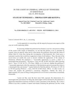 IN THE COURT OF CRIMINAL APPEALS OF TENNESSEE AT KNOXVILLE July 23, 2014 Session STATE OF TENNESSEE v. THOMAS EDWARD KOTEWA Appeal from the Criminal Court for Anderson County No. B2C00067