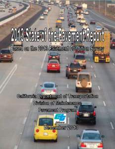 Acknowledgments This report is prepared by the California Department of Transportation, Division of Maintenance, Pavement Program, Office of Planning and Programming and Office of Pavement Management and Performance. It