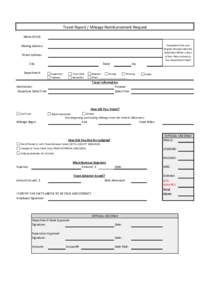 Travel Report / Mileage Reimbursement Request Name (Print) Completed Form and Original Receipts Must Be Submitted Within 5 Days of Your Return Home to