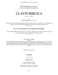 CLAVIS BIBLICA text by Dr. Adam Clarke  What Saith the Scripture? http://www.WhatSaithTheScripture.com/  CLAVIS BIBLICA