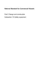 National Standard for Commercial Vessels  Part C Design and construction Subsection 7A Safety equipment  Part C Section 7 Subsection 7A