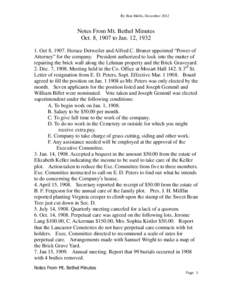 By Ron Mable, December[removed]Notes From Mt. Bethel Minutes Oct. 8, 1907 to Jan. 12, [removed]Oct 8, 1907. Horace Detweiler and Alfred C. Bruner appointed “Power of Attorney” for the company. President authorized to lo