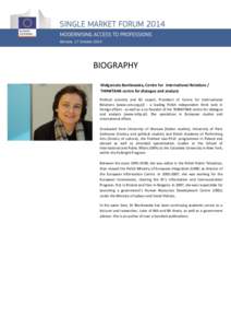 BIOGRAPHY Małgorzata Bonikowska, Centre for International Relations / THINKTANK centre for dialogue and analysis Political and EU expert, President of Centre for International