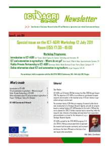 Newsletter Coordination of European Research within ICT and Robotics in Agriculture and related Environmental Issues Issue 6, JulySpecial issue on the ICT-AGRI Workshop 12 July 2011