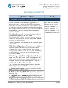 State of Mississippi, Division of Medicaid Request for Proposals #[removed]MS MES and Fiscal Agent Services SERVICE LEVEL AGREEMENTS