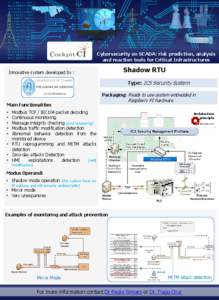 Cybersecurity on SCADA: risk prediction, analysis and reaction tools for Critical Infrastructures Shadow RTU  Innovative system developed by :