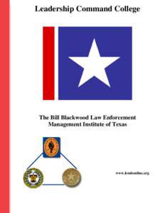 Leadership Command College  The Bill Blackwood Law Enforcement Management Institute of Texas  www.lemitonline.org