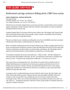 [removed]Retirement savings system is falling short, CIBC boss warns - The Globe and Mail Retirement savings system is falling short, CIBC boss warns GRANT ROBERTSON - BANKING REPORTER