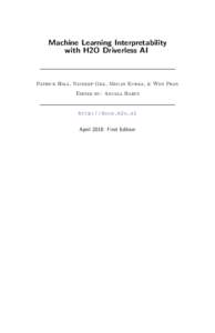 Machine Learning Interpretability with H2O Driverless AI Patrick Hall, Navdeep Gill, Megan Kurka, & Wen Phan Edited by: Angela Bartz