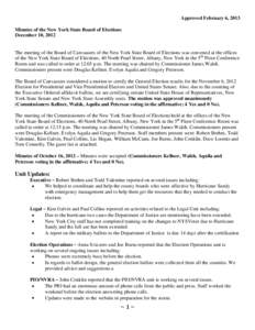 Approved February 6, 2013 Minutes of the New York State Board of Elections December 10, 2012 The meeting of the Board of Canvassers of the New York State Board of Elections was convened at the offices of the New York Sta