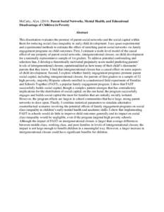 McCarty, AlynParent Social Networks, Mental Health, and Educational Disadvantage of Children in Poverty Abstract This dissertation evaluates the promise of parent social networks and the social capital within t