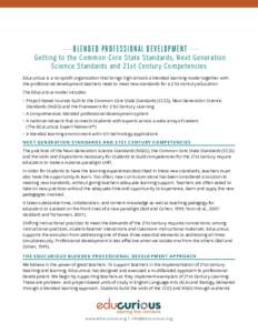  BLENDED PROFESSIONAL DEVELOPMENT   Getting to the Common Core State Standards, Next Generation Science Standards and 21st Century Competencies Educurious is a nonprofit organization that brings high schools a blende