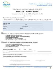 NAHN 2014 – Nurse of the Year SPONSORSHIP FORM Show your NAHN Membership support by sponsoring the NURSE OF THE YEAR AWARD Friday, October 17, 8:30pm-10:00pmEST, Grand Hyatt Washington, DC