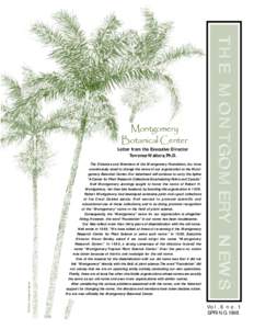 Veitchia montgomeryana  Letter from the Executive Director Terrence Walters, Ph.D. The Directors and Members of the Montgomery Foundation, Inc. have unanimously voted to change the name of our organization to the Montgom