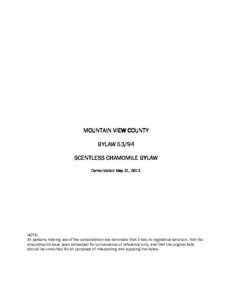 MOUNTAIN VIEW COUNTY BYLAW[removed]SCENTLESS CHAMOMILE BYLAW Consolidated May 31, 2011  NOTE: