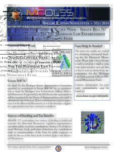 Special Edition Newsletter ~ May[removed]Just In Time For National Police Week ~ Senate Bill 767 Proposes Funding For The Michigan Law Enforcement Officers Memorial Monument Fund National Police Week