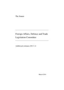 The Senate  Foreign Affairs, Defence and Trade Legislation Committee  Additional estimates 2013–14