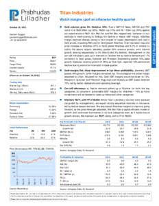 Titan Industries  October 25, 2011   Gold  volumes  grow  3%,  Watches  19%: Titan’s Q2FY12 Sales, EBITDA and PAT