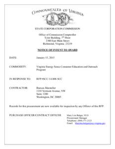 STATE CORPORATION COMMISSION Office of Commission Comptroller Tyler Building, 7th Floor 1300 East Main Street Richmond, Virginia[removed]NOTICE OF INTENT TO AWARD