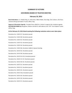 SUMMARY OF ACTIONS GOVERNING BOARD OF TRUSTEES MEETING February 23, 2012 Board Attendance: Dr. Natalie Berg, Dr. Anita Grier, Milton Marks, Steve Ngo, Chris Jackson, John Rizzo, Lawrence Wong and Student Trustee Jeffrey 