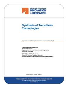 Synthesis of Trenchless Technologies http://www.virginiadot.org/vtrc/main/online_reports/pdf/15-r16.pdf  LINDSAY IVEY BURDEN, Ph.D.