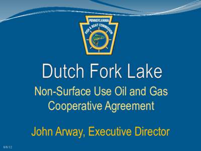 Non-Surface Use Oil and Gas Cooperative Agreement John Arway, Executive Director  Project Partners