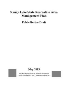 Nancy Lake State Recreation Area Management Plan Public Review Draft May 2013 Alaska Department of Natural Resources