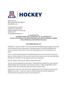 Media Contact: Katie Garber[removed]cell [removed] UA Wildcat Hockey Contact: Chad Berman, Head Coach [removed]