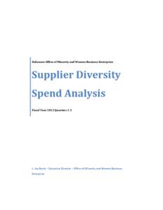 Delaware Office of Minority and Women Business Enterprise  Supplier Diversity Spend Analysis Fiscal Year 2012 Quarters 1-2