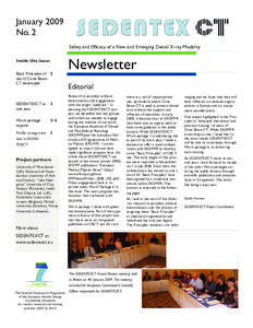 January 2009 No. 2 Safety and Efficacy of a New and Emerging Dental X-ray Modality Inside this issue: Basic Principles of 2 use of Cone Beam