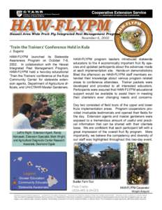 HAW-FLYPM  Hawaii Area Wide Fruit Fly Integrated Pest Management Program November 6, 2002  ‘Train the Trainers’ Conference Held in Kula