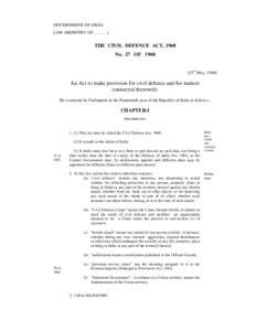 GOVERNMENT OF INDIA LAW (MINISTRY OF……….) THE CIVIL DEFENCE ACT, 1968 No. 27 OF 1968