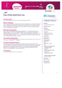 CALYPSO BIOTECH SA One line pitch: We develop therapeutic antibodies for severe gastrointestinal diseases Market Analysis: CALYprogram: IBD is a large market with important competition, but with good opportunities