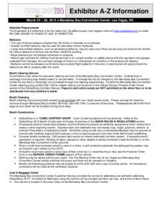 Exhibitor A-Z Information March 24 – 26, 2015 ● Mandalay Bay Convention Center, Las Vegas, NV. Attendee Requirements The Exposition & Conference is for the trade only. Qualified buyers may register online at www.glob