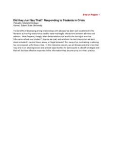 Best of Region 1  Did they Just Say That? Responding to Students in Crisis Piskadlo, Stonehill College Karner, Salem State University The benefits of developing strong relationships with advisees has been well establishe