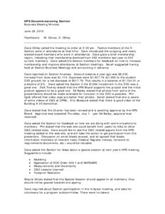 HPS Decommissioning Section Business Meeting Minutes June 29, 2010 Facilitators:  W. Glines, D. Ottley