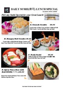 DAILY SUSHI(寿司) LU#CH SPECIAL Presented by SEOUL GARDE# Pick any Sushi Special for your Great Lunch!  A. Crunch Combo